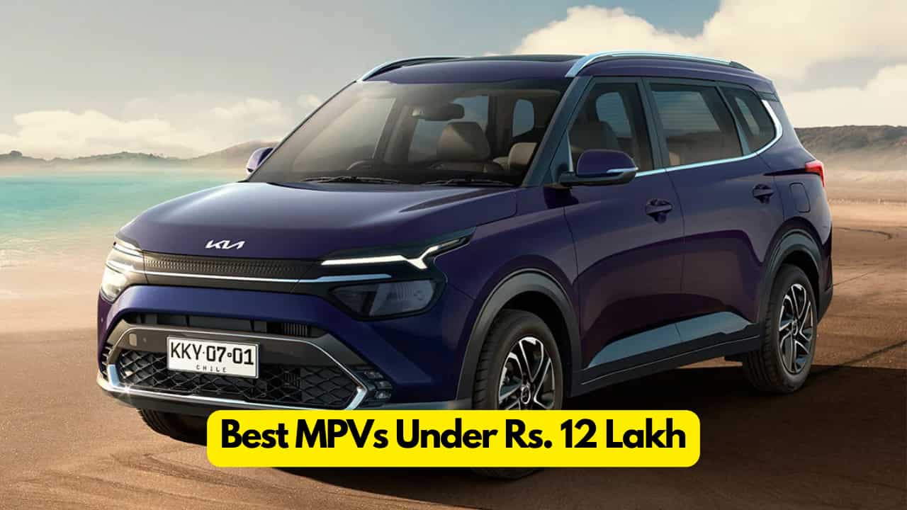 6 Most Affordable MPVs Under Rs 12 Lakh In India